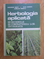 Gheorghe Budoi - Herbologia aplicata. Buruienile si combaterea lor integrata