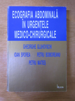 Gheorghe Gluhovschi - Ecografia abdominala in urgentele medico-chirurgicale
