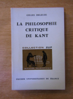 Gilles Deleuze - La philosophie critique de Kant