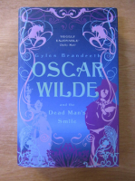 Gyles Brandreth - Oscar Wilde and the dead man's smile