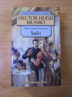 Hector Hugh Munro - The complete stories of Saki
