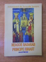 Iuvenalie Ionascu - Neagoe Basarab: Principe isihast
