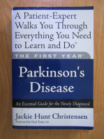 Jakie Hunt Christensen - Parkinson's Disease. An essential guide for the newly diagnosed