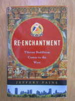 Jeffery Paine - Re-enchantment. Tibetan buddhism comes to the west