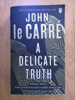 John Le Carre - A delicate truth