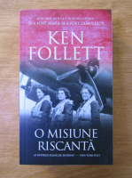 Ken Follett - O misiune riscanta