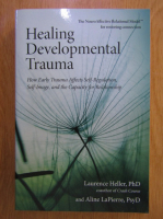 Laurence Heller - Healing developmental trauma