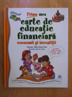Anticariat: Maria Jesus Soto - Prima mea carte de educatie financiara: economii si investitii