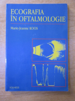 Marie Jeanne Koos - Ecografia in oftalmologie