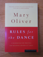 Mary Oliver - Rules for the dance