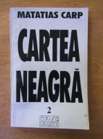 Matatias Carp - Cartea neagra (volumul 2)
