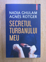 Nadia Ghulam, Agnes Rotger - Secretul turbanului meu