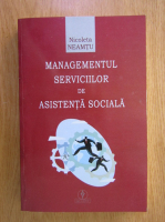 Nicoleta Neamtu - Managementul serviciilor de asistenta sociala