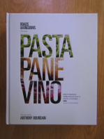 Pasta, Pane, Vino. Deep travels through Italy's food culture
