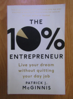 Patrick J. McGinnis - The 10% entrepreneur