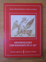Anticariat: Paul Cernovodeanu, Irina Gavrila - Arhondologiile Tarii Romanesti de la 1937