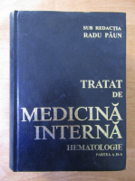Radu Paun - Tratat de medicina interna. Hematologie (Partea a II-a)