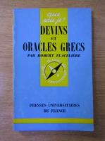 Robert Flaceliere - Devine et oracles grecs