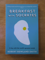 Robert Rowland Smith - Breakfast with Socrates