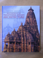 Satish Grover - Masterpieces of traditional indian architecture