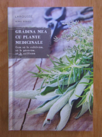 Serge Schall - Gradina mea cu plante medicinale