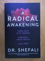 Shefali Tsabary - A radical awakening