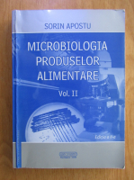 Sorin Apostu - Microbiologia produselor alimentare (volumul 2)