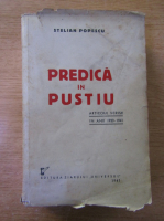 Stelian Popescu - Predica in pustiu. Articole scrie in anii 1930-1941