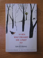 Sun Mi Hwang - The hen who dreamed she could fly