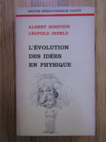 Anticariat: Albert Einstein, Leopold Infeld - L'evolution des idees en physique