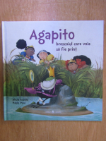 Alicia Acosta - Agapito, broscoiul care voia sa fie print