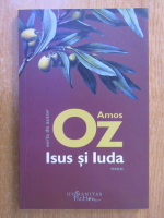 Amos Oz - Isus si Iuda