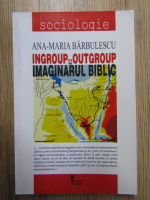 Ana Maria Barbulescu - Ingroup vs. outgroup in imaginarul biblic