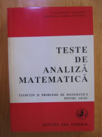 Catalin Petru Nicolescu - Teste de analiza matematica. Exercitii si probleme de matematica pentru liceu