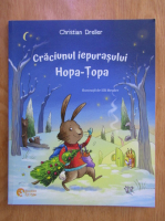 Christian Dreller, Judith Allert - Craciunul iepurasului Hopa-Topa. Craciunul ratonilor