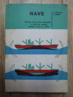 D. Pascale - Nave. Manual pentru licee industriale cu profil de marina, clasele a XI-a si a XII-a