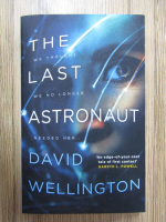 David Wellington - The last astronaut