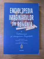 Elena Platon - Enciclopedia imaginarilor din Romania, volumul 2. Patrimoniu si imaginar lingvistic