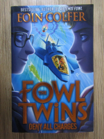 Anticariat: Eoin Colfer - The Fowl Twins. Deny all charges