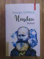 George Cornila - Hasdeu: duhuri