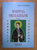 Ioan St. Pocovnicu - Sfantul obijduirilor, Corneliu Zelea Codreanu