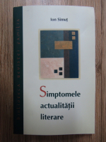Anticariat: Ion Simut - Simptomele actualitatii literare