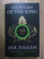 J. R. R. Tolkien - The lord of the rings, volumul 3. The return of the king