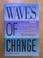 Anticariat: James L. McKenney - Waves of change. Business evolution through information technology