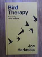 Anticariat: Joe Harkness - Bird therapy