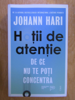 Johann Hari - Hotii de atentie. De ce nu te poti concentra