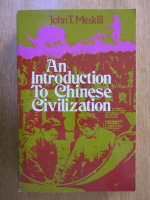 John T. Meskill - An introduction to chinese civilization