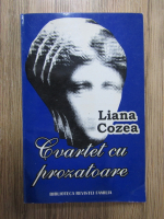 Liana Cozea - Cvartet cu prozatoare