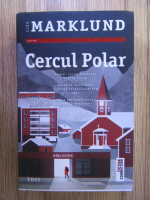 Liza Marklund - Cercul Polar