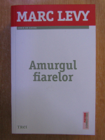 Marc Levy - Amurgul fiarelor